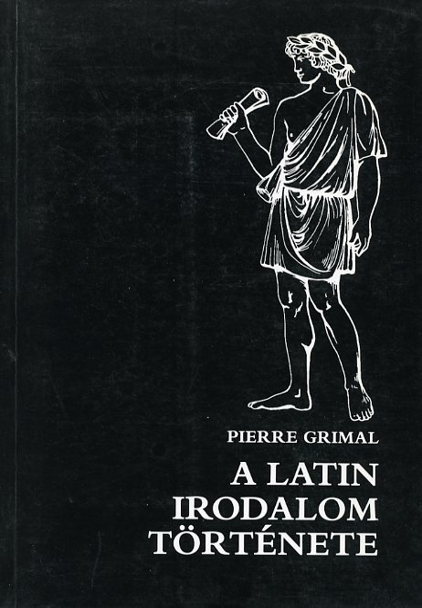 Pierre Grimal: A latin irodalom története - 1. kép