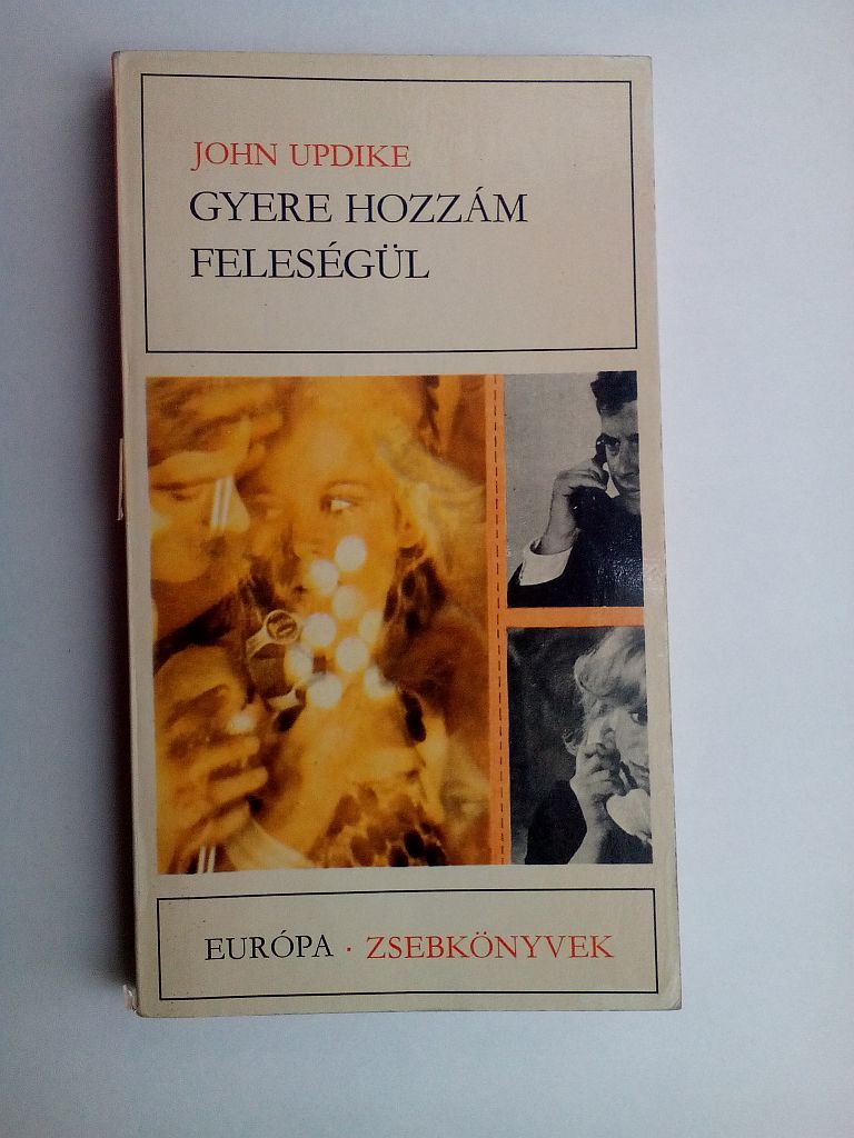 John Updike: Gyere hozzám feleségül - 1. kép