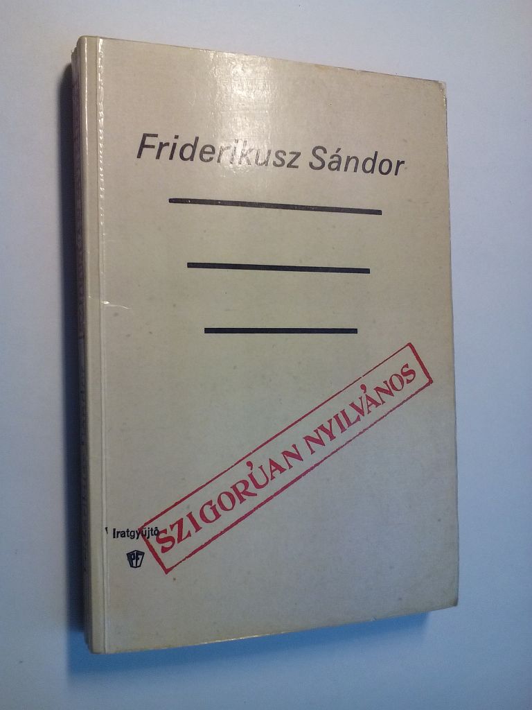 Friderikusz Sándor: Szigorúan nyilvános - 1. kép