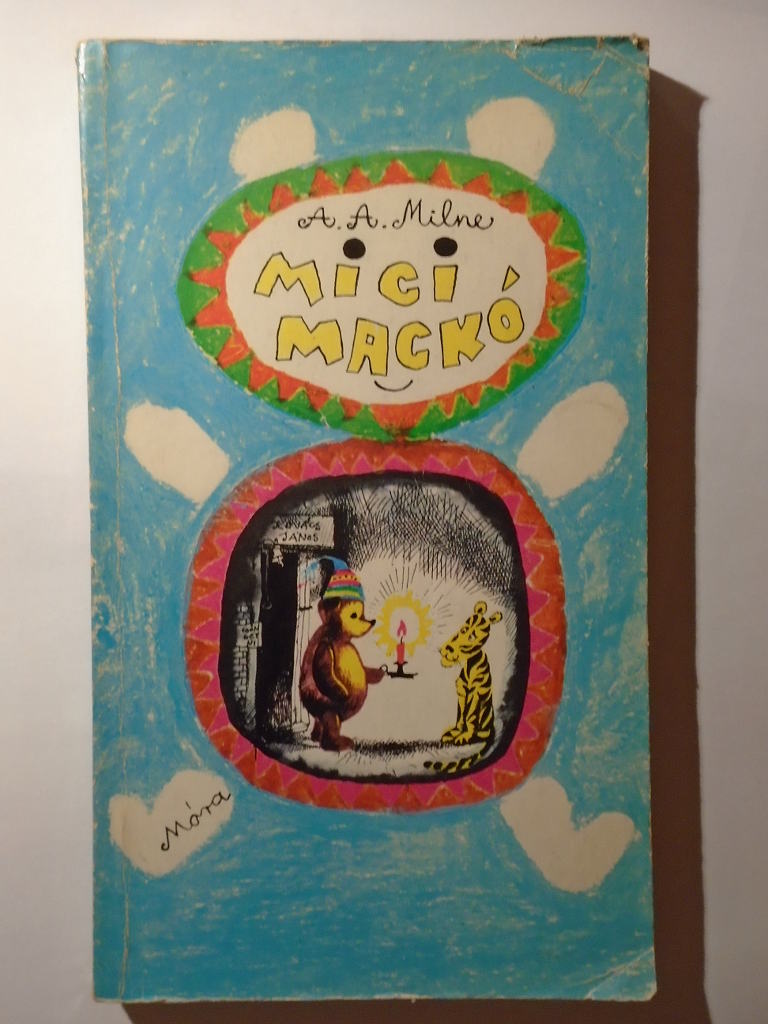 A. A. Milne: Micimackó / Micimackó kuckója - 1. kép