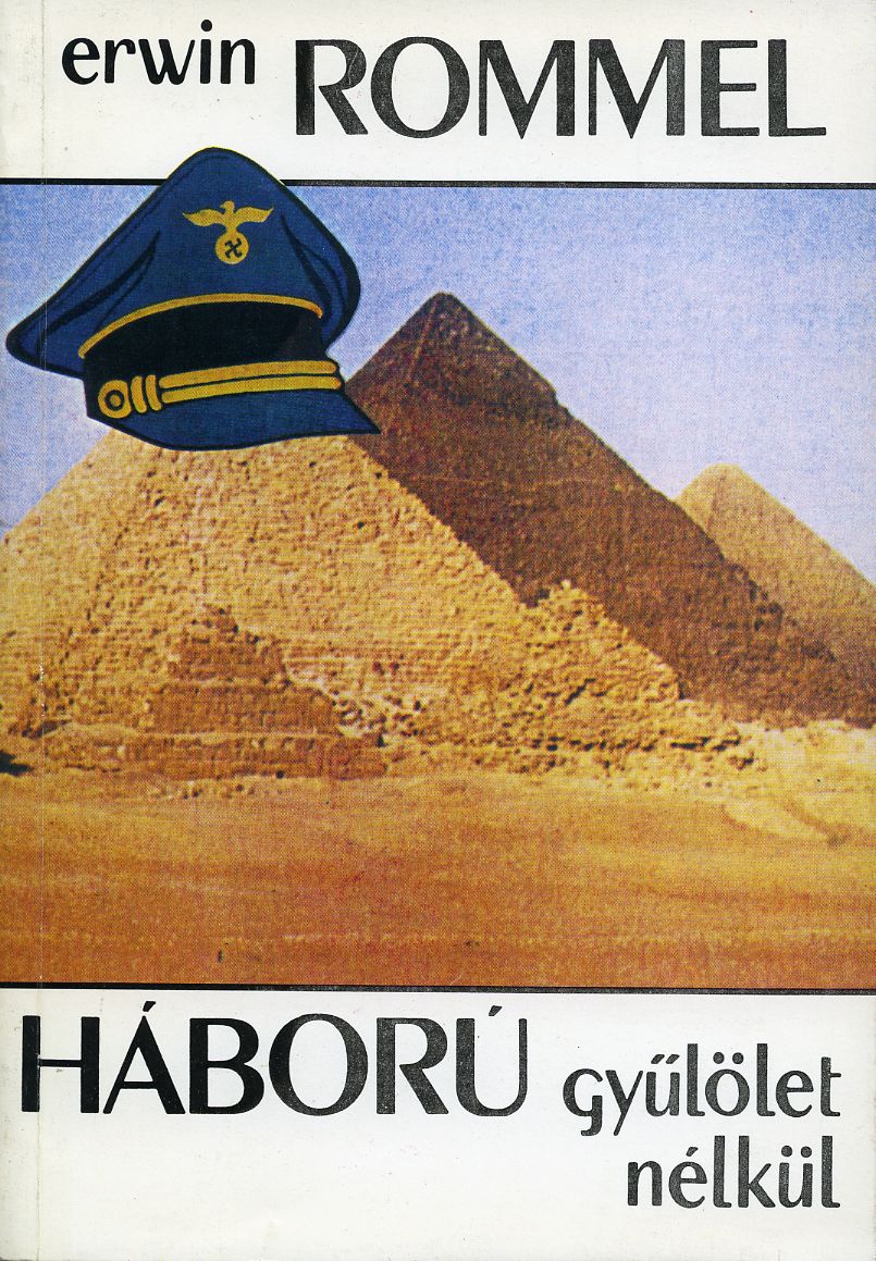 Erwin Rommel: Háború gyűlölet nélkül - 1. kép