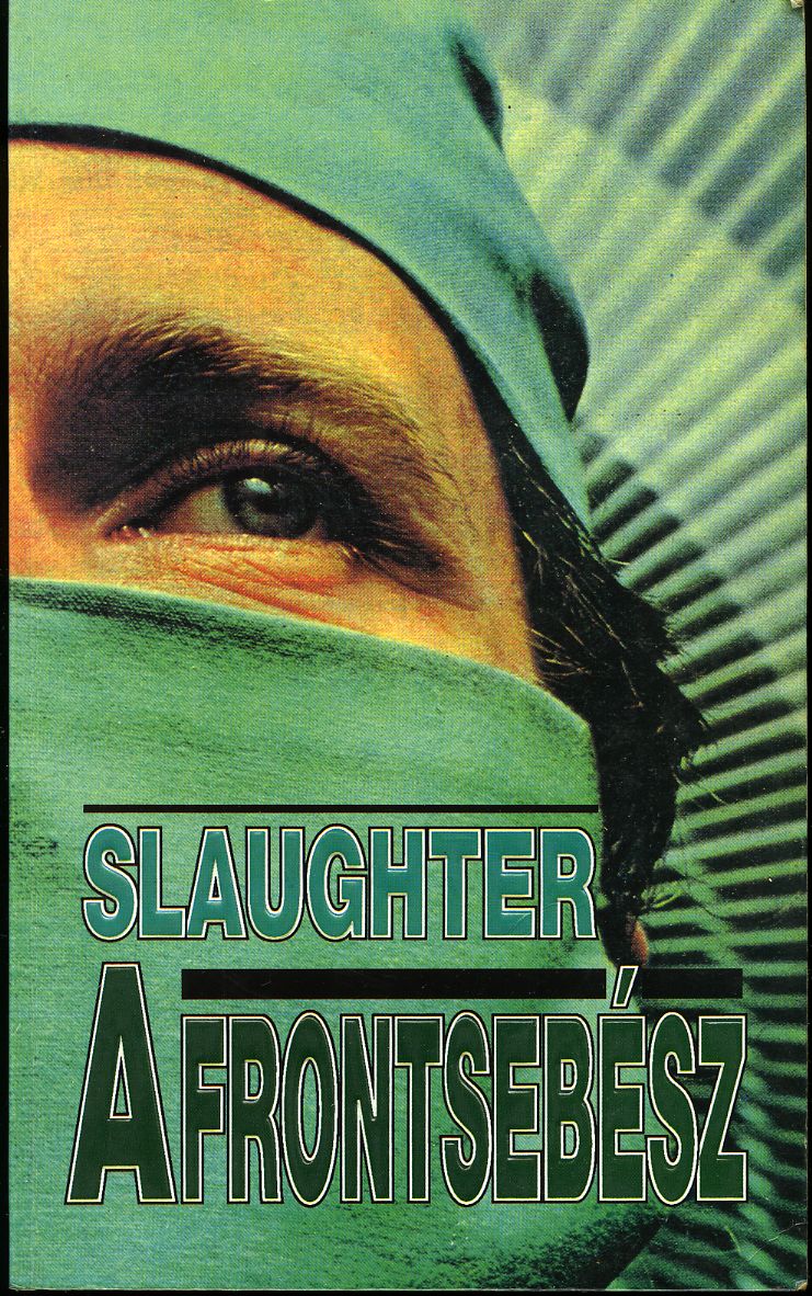 Frank G. Slaughter: A frontsebész - 1. kép