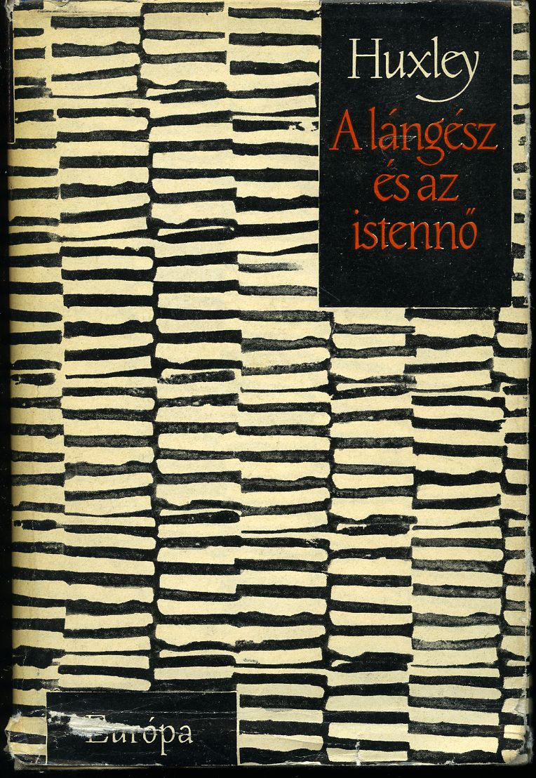 Aldous Huxley: A lángész és az istennő - 1. kép