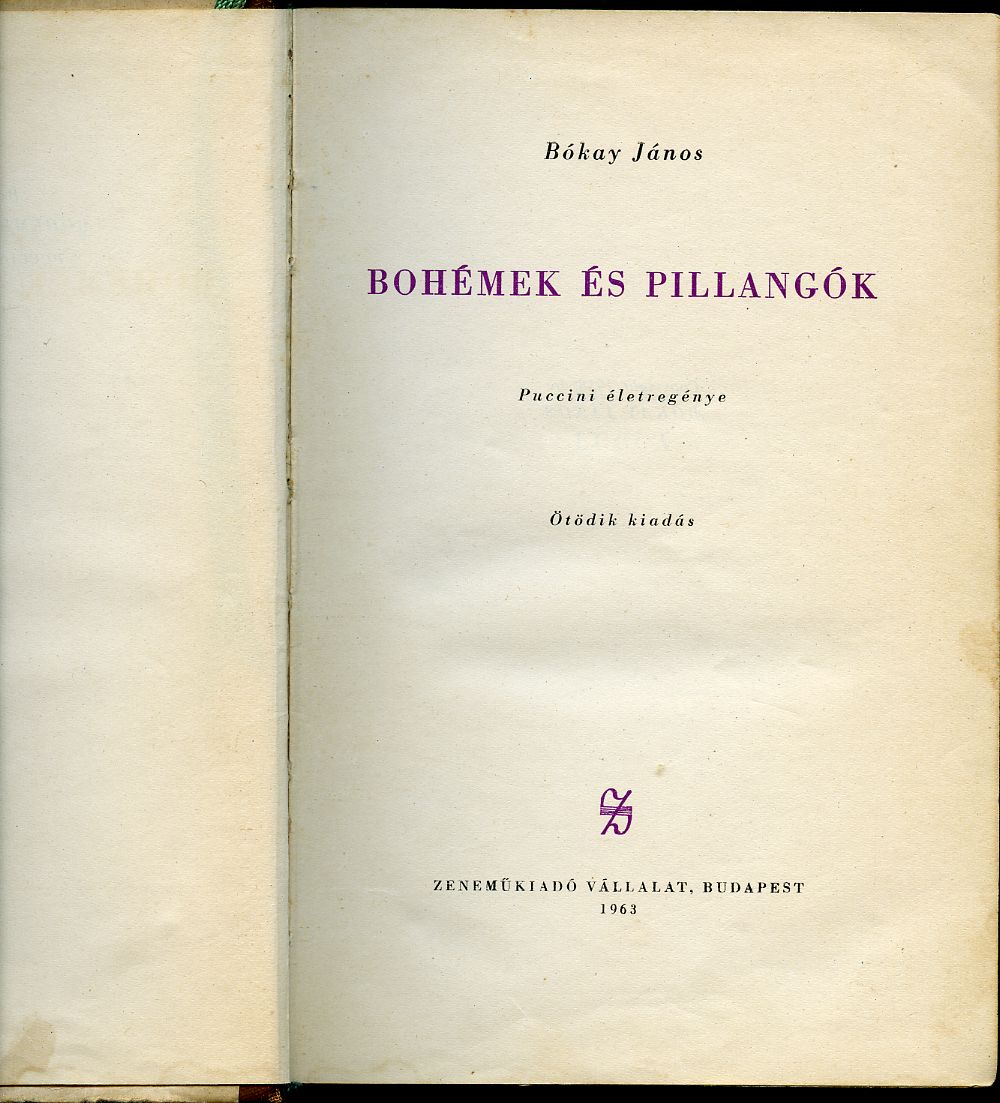 Bókay János: Bohémek és pillangók : Puccini életregénye - 1. kép