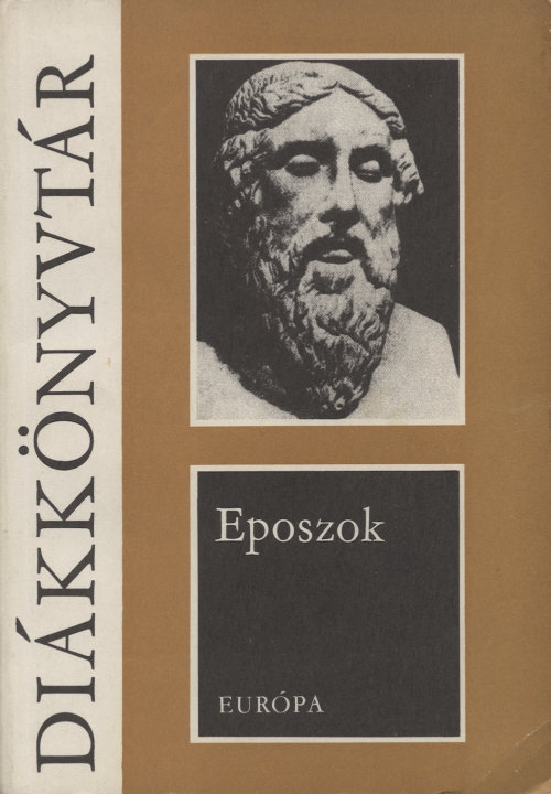 Pálmai Kálmán (szerk.): Eposzok : szemelvények a világ nagy eposzaiból - 1. kép
