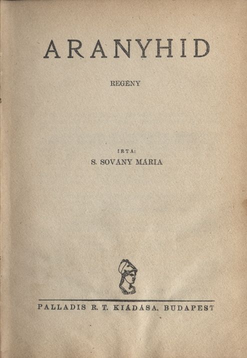 S. Sovány Mária: Aranyhíd - 1. kép