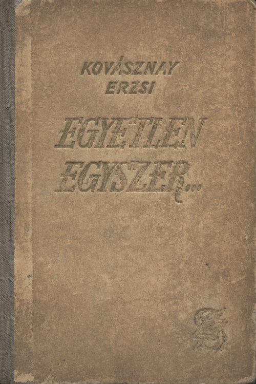 Kovásznay Erzsi: Egyetlen egyszer... - 1. kép