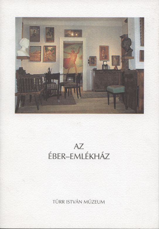 Kovács Zita: Az Éber-emlékház - 1. kép