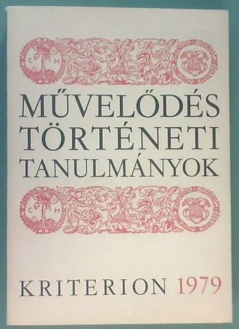 Csetri Elek, Jakó Zsigmond, Tonk Sándor: Művelődéstörténeti tanulmányok - 1. kép