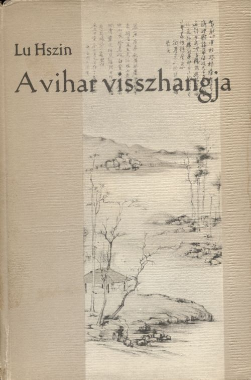 Lu Hszin: A vihar visszhangja - 1. kép