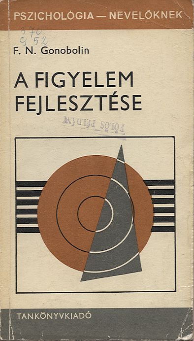 F. N. Gonobolin: A figyelem fejlesztése - 1. kép