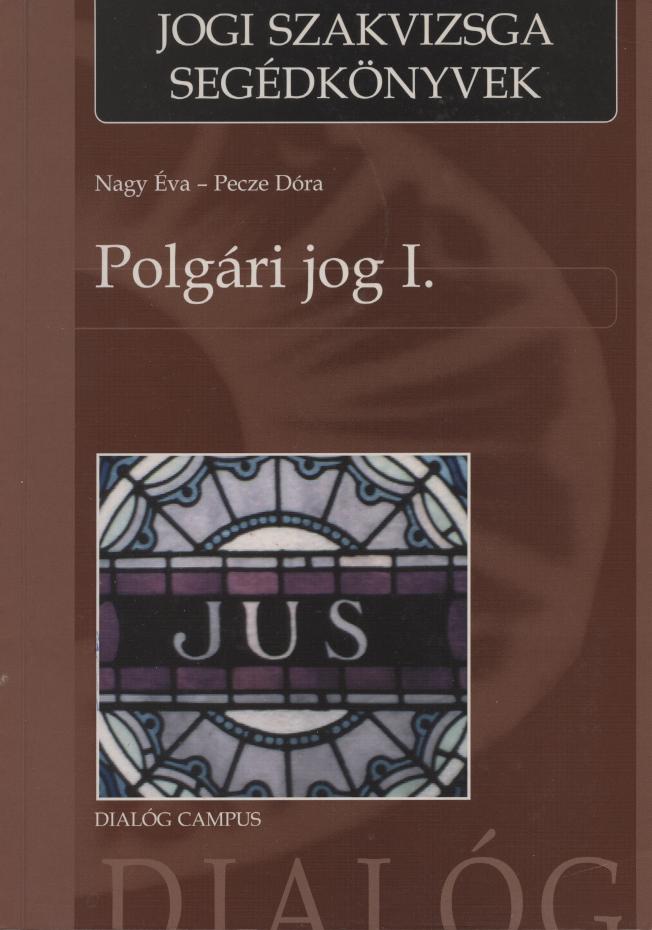 Nagy Éva, Pecze Dóra: Polgári jog 1. kötet - 1. kép