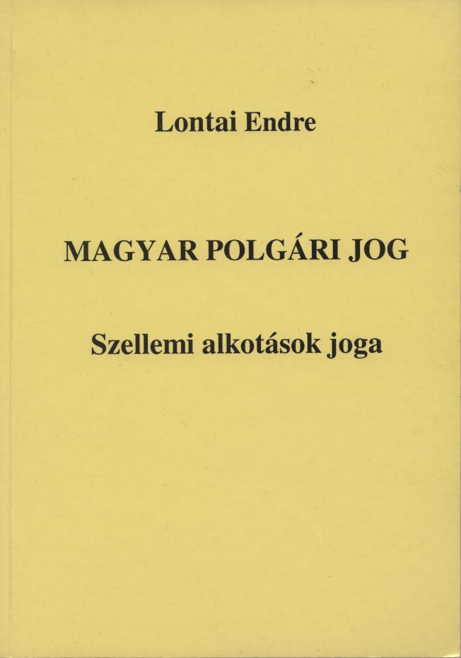 Lontai Endre: Szellemi alkotások joga - 1. kép
