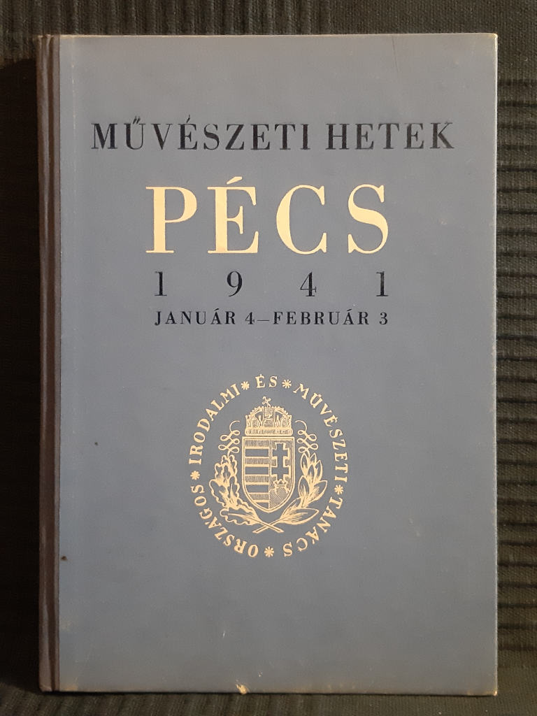 Művészeti hetek Pécs 1941. január 4. - február 3. - 1. kép
