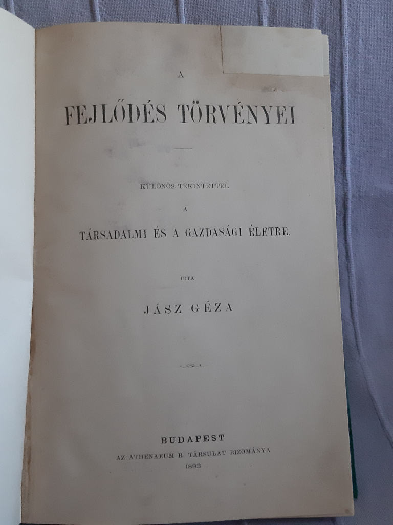 Jász Géza: Fejlődés törvényei különös tekintettel a társadalmi és a gazdasági életre - 2. kép