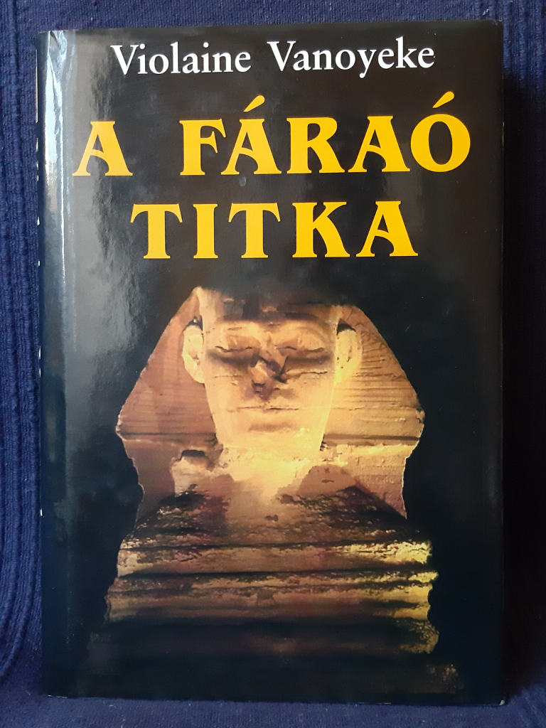 Violaine Vanoyeke: A fáraó titka - 1. kép