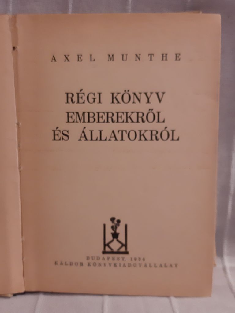 Axel Munthe: Régi könyv emberekről és állatokról - 2. kép