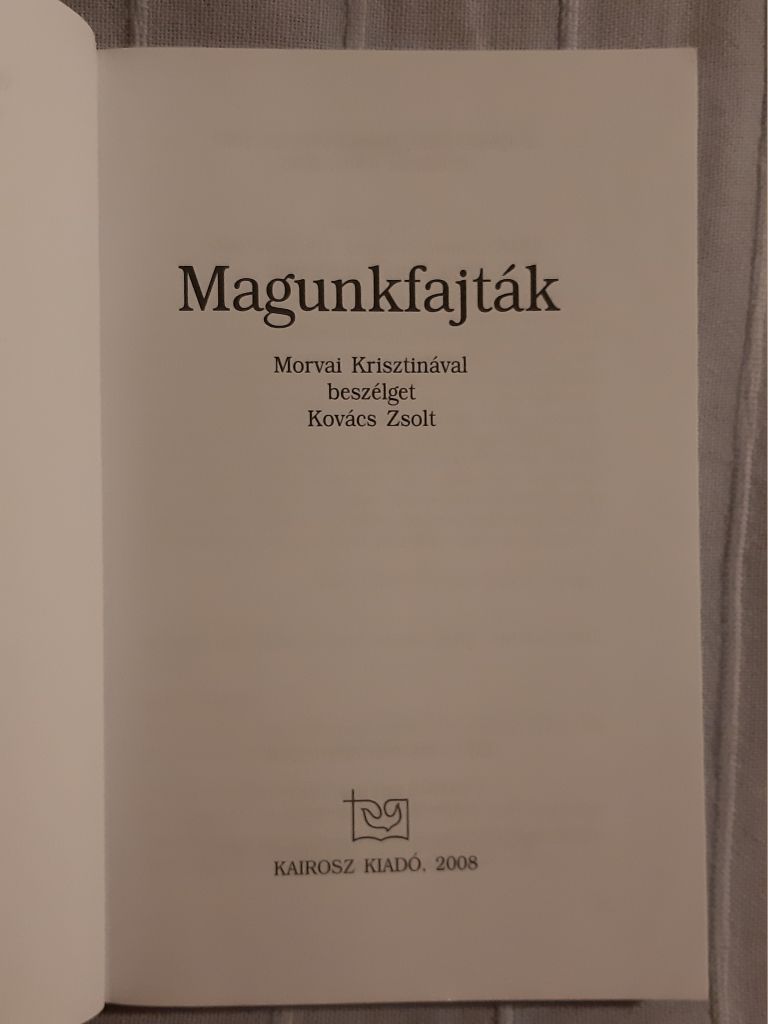 Magunkfajták : Morvai Krisztinával beszélget Kovács Zsolt - 2. kép