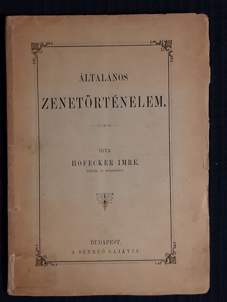 Hofecker Imre: Általános zenetörténelem - 1. kép