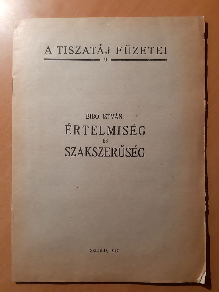Bibó István: Értelmiség és szakszerűség - 1. kép