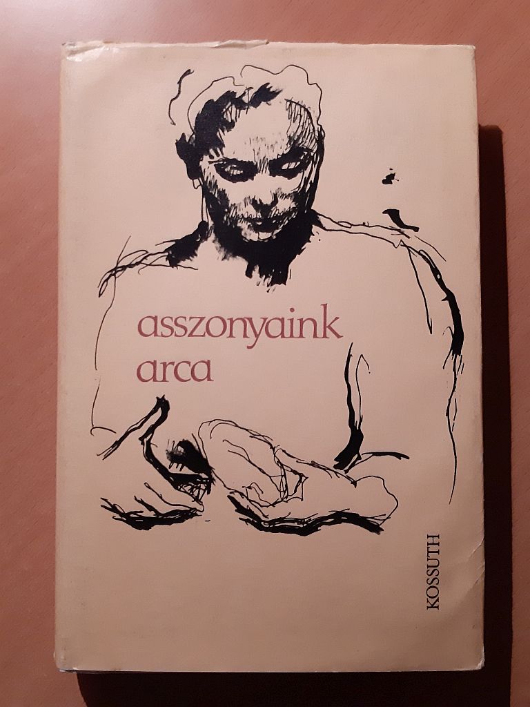 Asszonyaink arca : irodalmi antológia - 1. kép