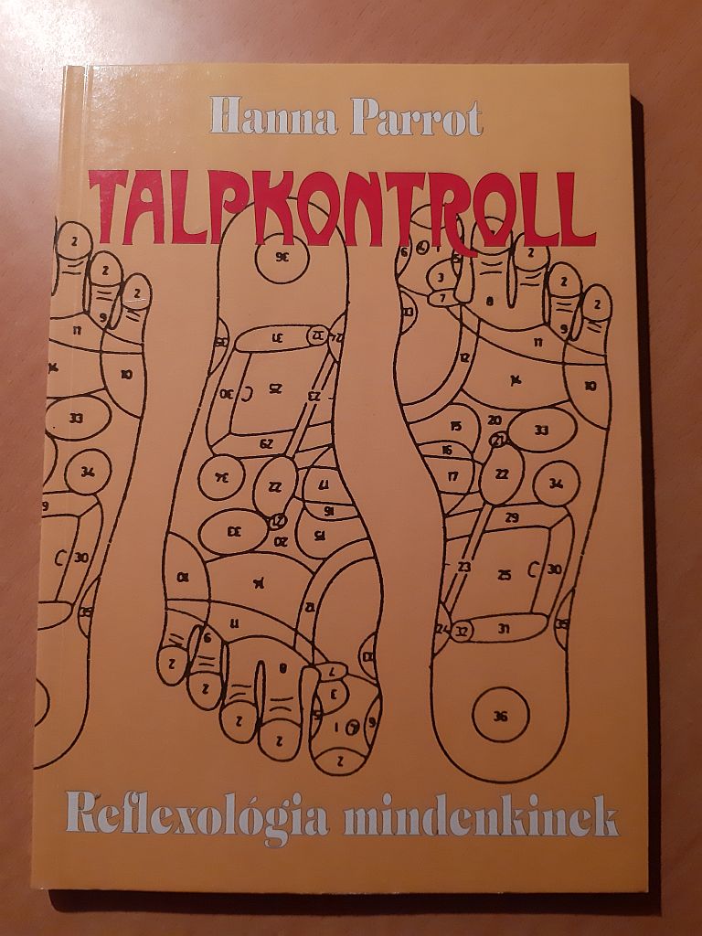 Hanna Parrot: Talpkontroll : Reflexológia mindenkinek - 1. kép