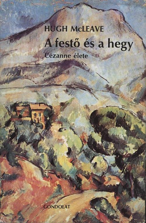 Hugh McLeave: A festő és a hegy : Cézanne élete - 1. kép