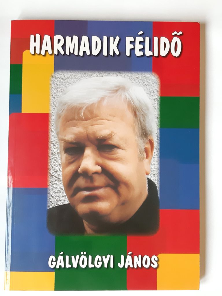 Gálvölgyi János: Harmadik félidő - 1. kép