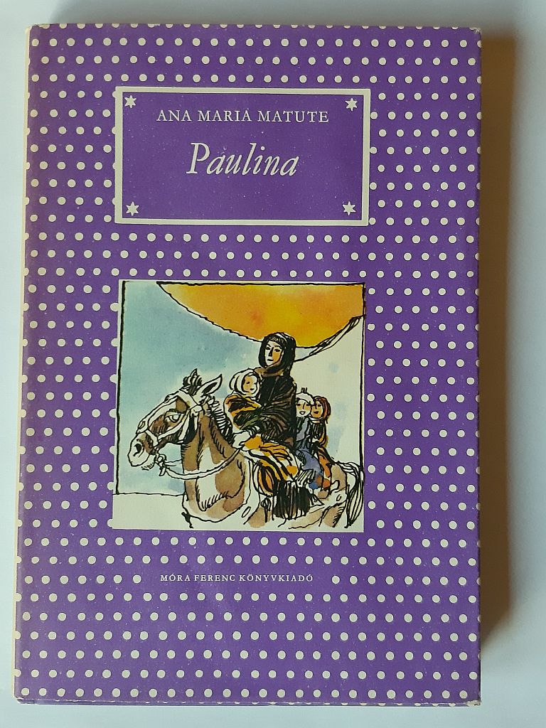 Ana Maria Matute: Paulina - 1. kép