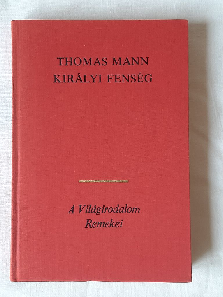 Thomas Mann: Királyi fenség - 1. kép