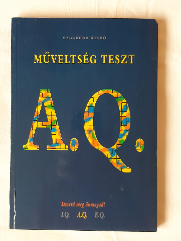 Szöllősi Péter (szerk.): Műveltségi teszt : A. Q. Ismerd meg önmagad! - 1. kép