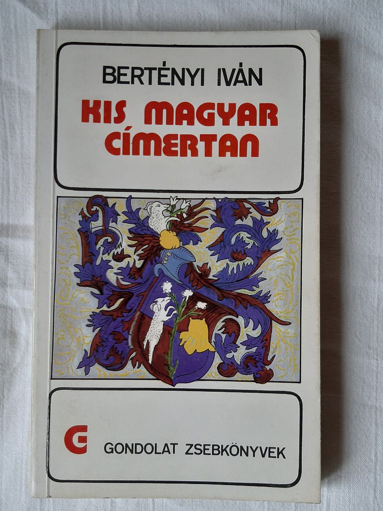 Bertényi Iván: Kis magyar címertan - 1. kép