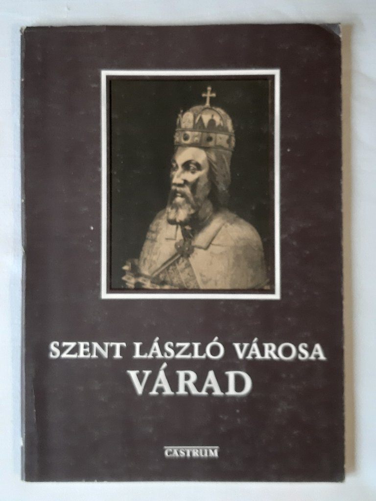 Szánthó János: Szent László városa, Várad : helytörténeti vázlat - 1. kép