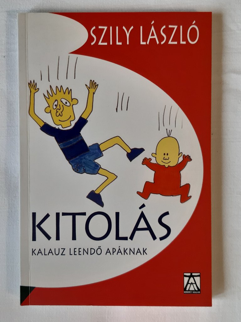 Szily László: Kitolás : kalauz leendő apáknak - 1. kép