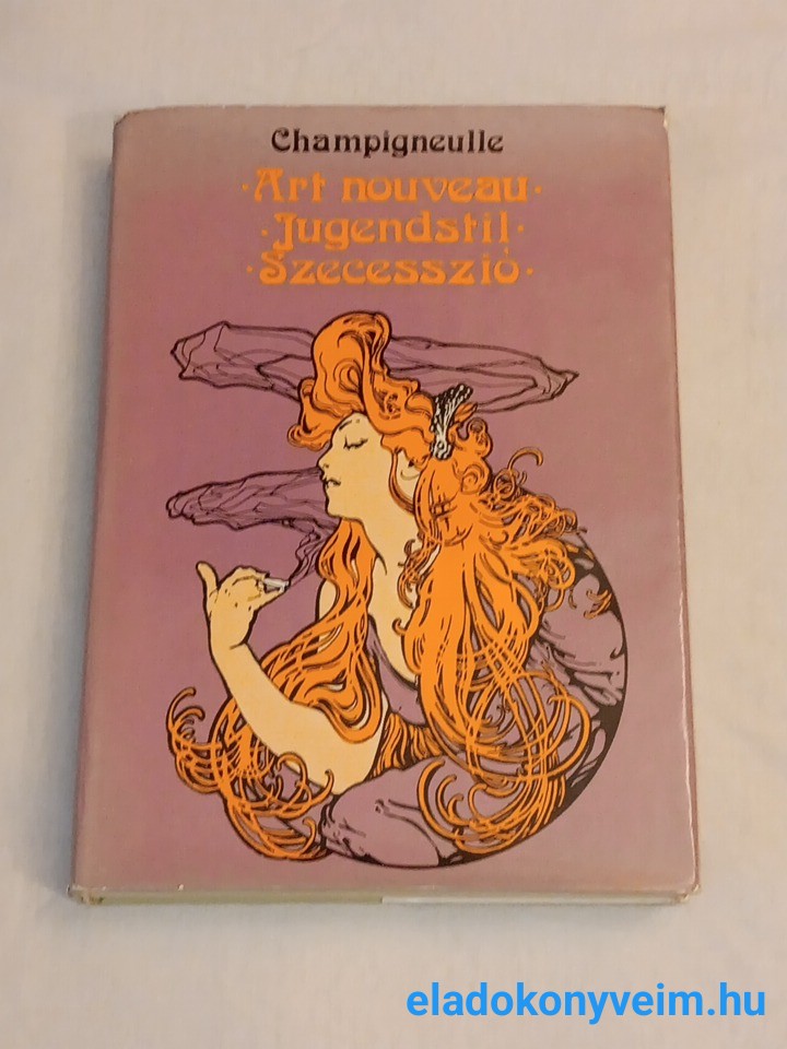 Champigneulle: Art nouveau, Jugendstil, Szecesszió - 1. kép