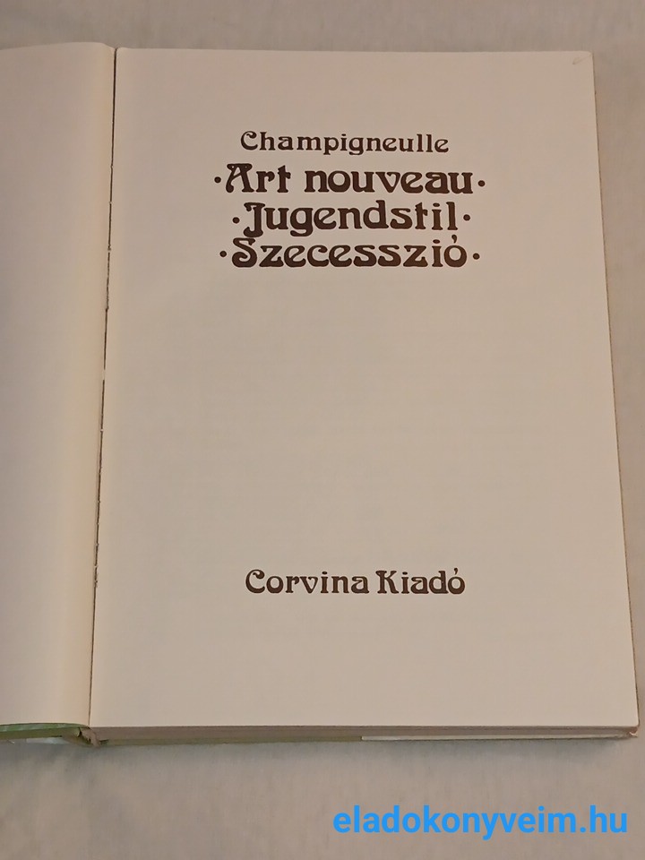 Champigneulle: Art nouveau, Jugendstil, Szecesszió - 2. kép