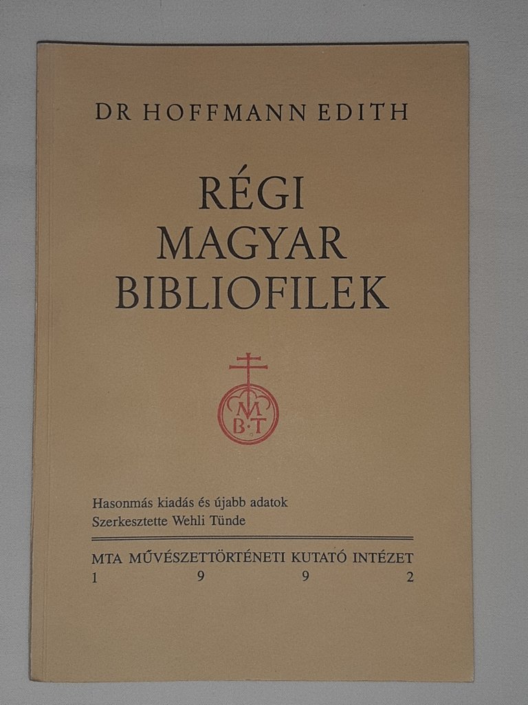 Hoffmann Edith: Régi magyar bibliofilek - 1. kép