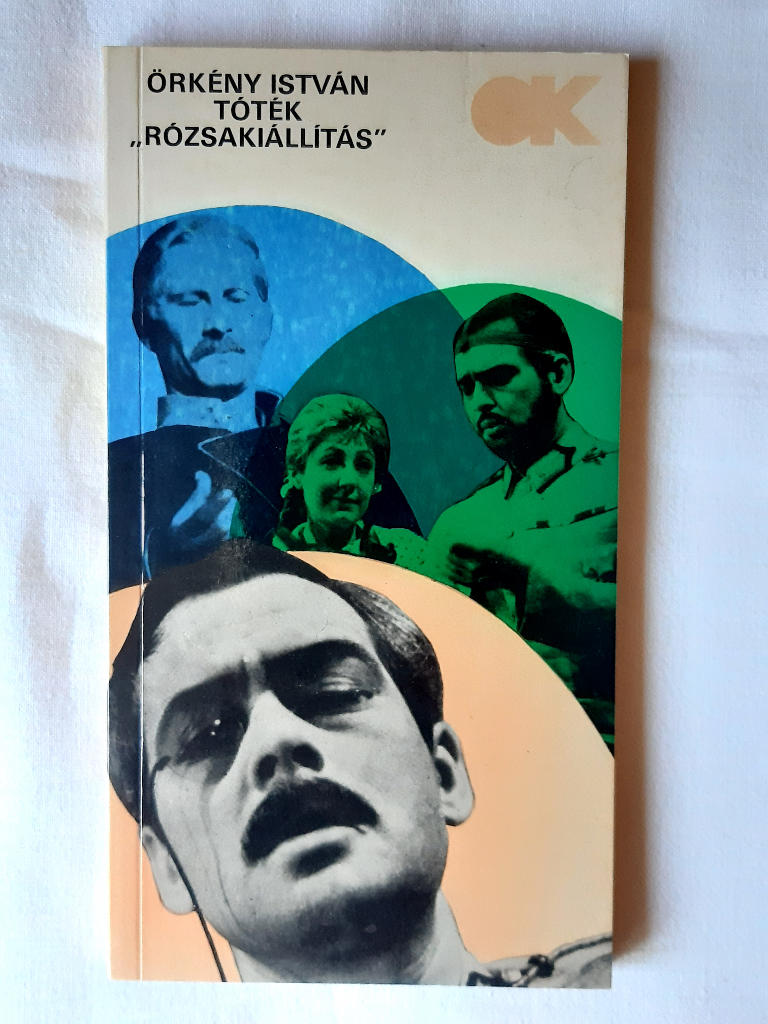 Örkény István: Tóték / Rózsakiállítás - 1. kép