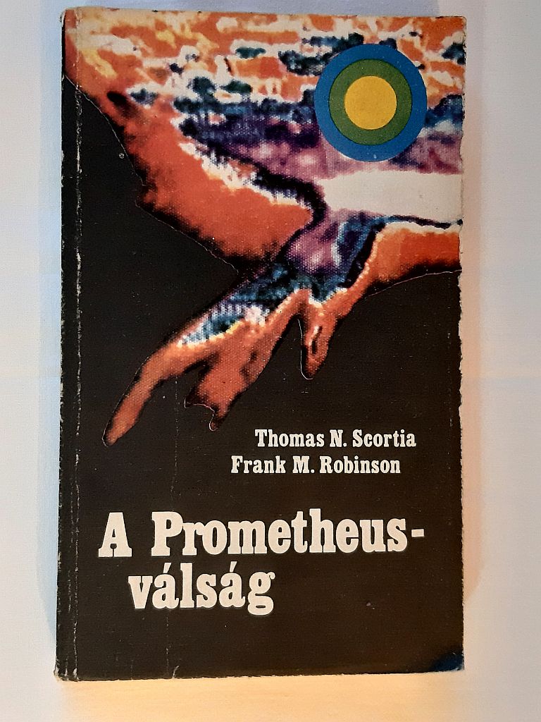 Thomas N. Scortia, Frank M. Robinson: A Prometheus-válság - 1. kép
