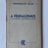 Szentmiklósy Lajos: A feudalizmus kialakulása Magyarországon - Thumbnail Image 1