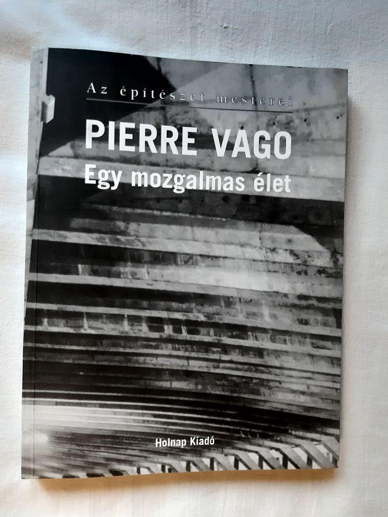 Pierre Vago: Egy mozgalmas élet - 1. kép