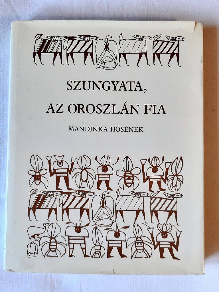 Niane Djibril Tamsir: Szungyata, az oroszlán fia - 1. kép