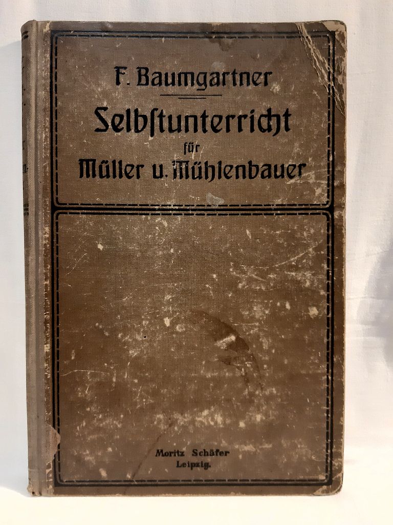 F. Baumgartner: Selbstunterricht für Müller und Mühlenbauer - 1. kép