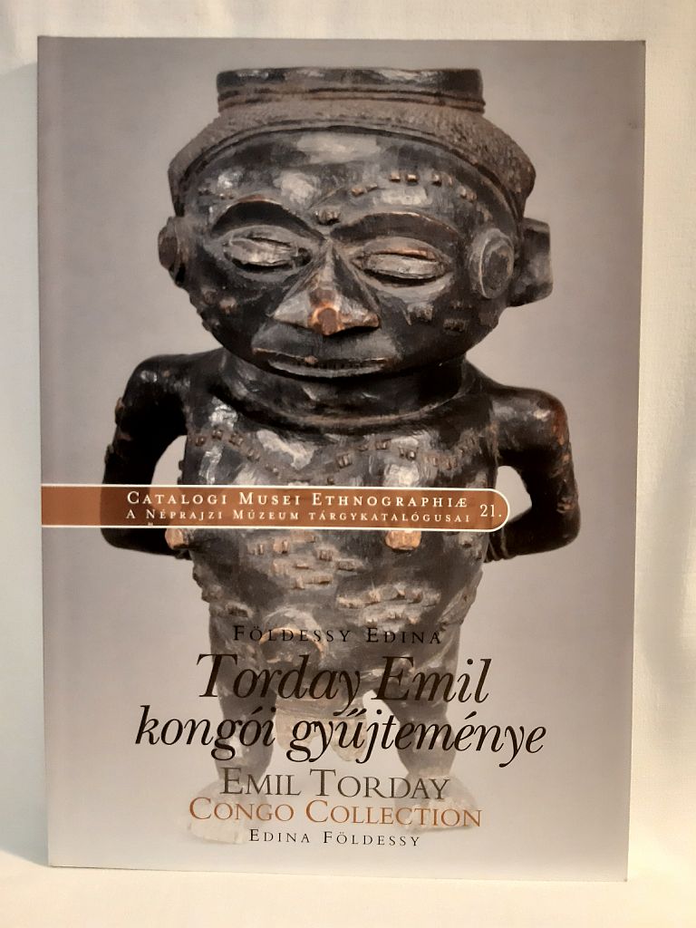 Földessy Edina: Torday Emil kongói gyűjteménye - 1. kép