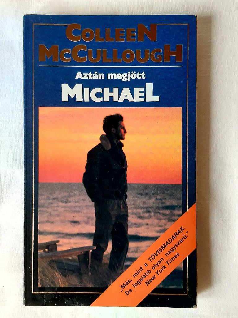 Colleen McCullough: Aztán megjött Michael - 1. kép