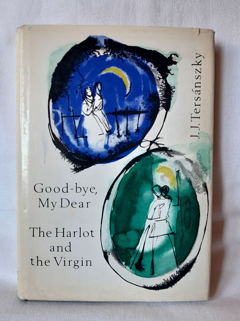 J. J. Tersánszky: Good-bye, my Dear / The harlot and the virgin - 1. kép