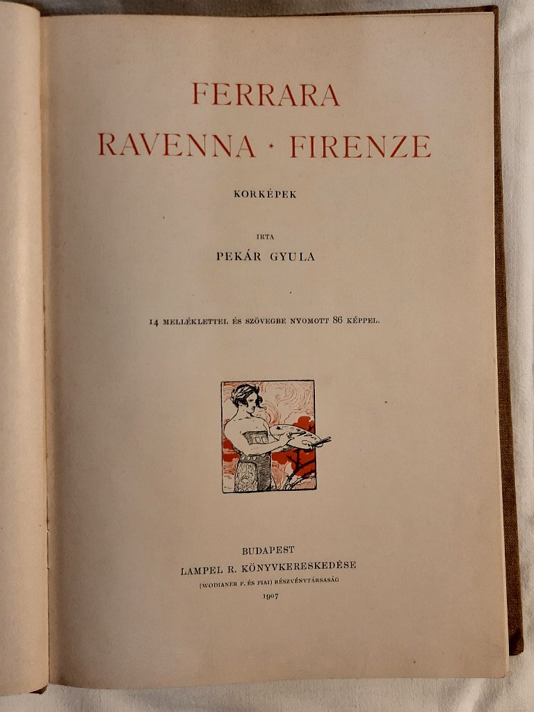 Pekár Gyula: Ferrara, Ravenna, Firenze - 3. kép