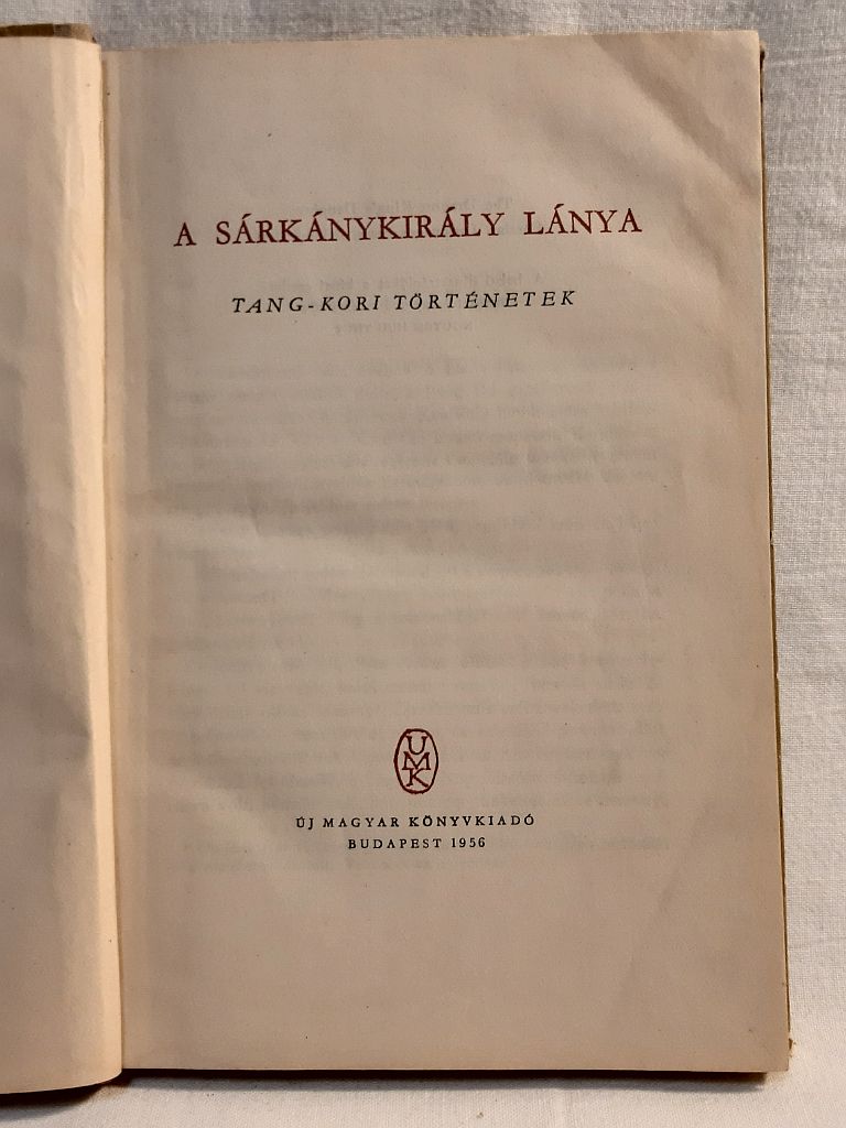 A sárkánykirály lánya : Tang-kori történetek - 2. kép
