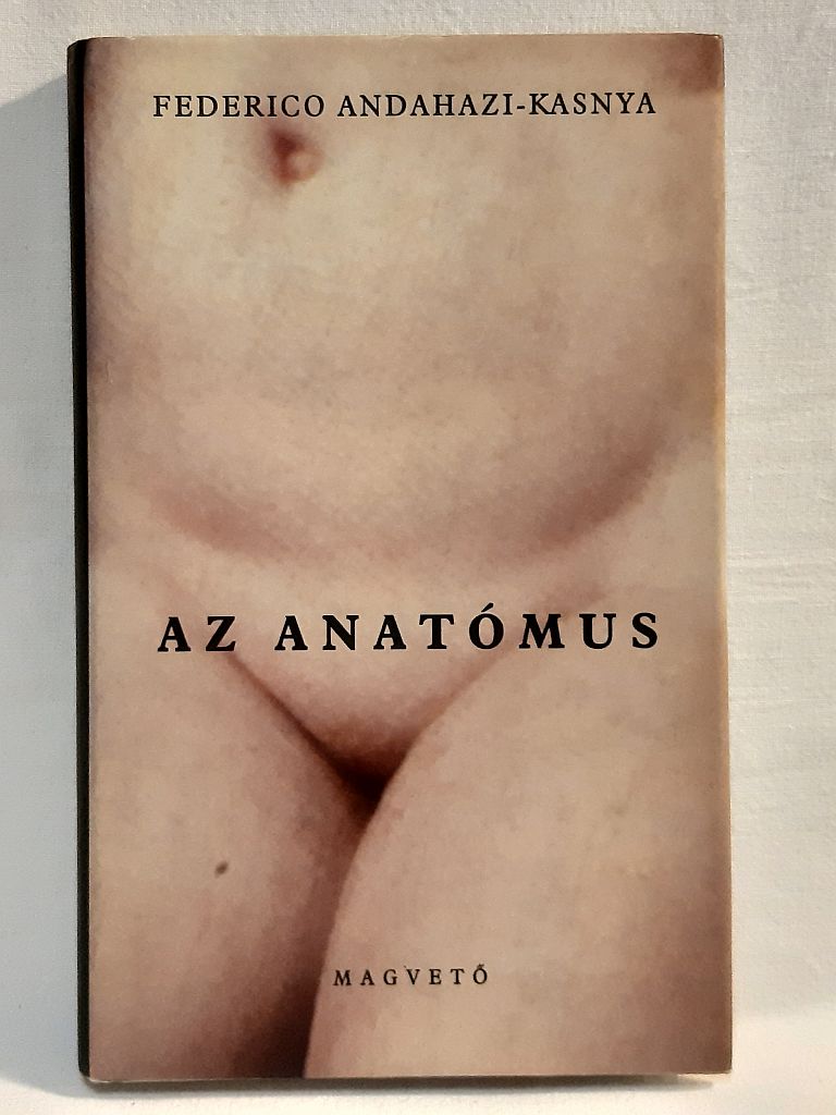 Federico Andahazi-Kasnya: Az anatómus - 1. kép