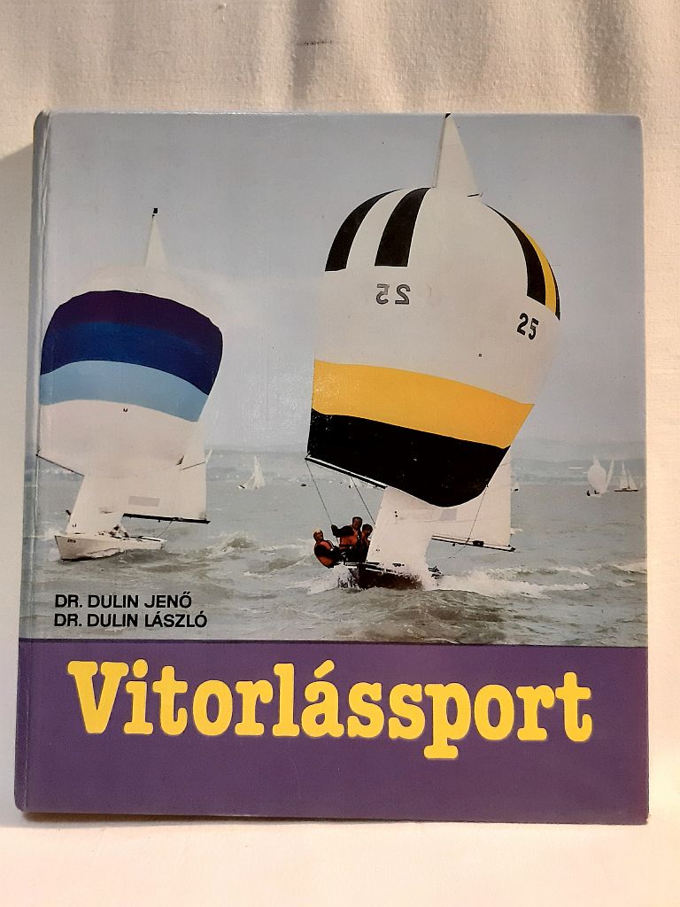 Dulán Jenő, Dulán László: Vitorlássport - 1. kép